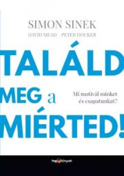 Találd meg a miérted!