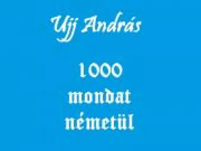 1000 mondat németül
