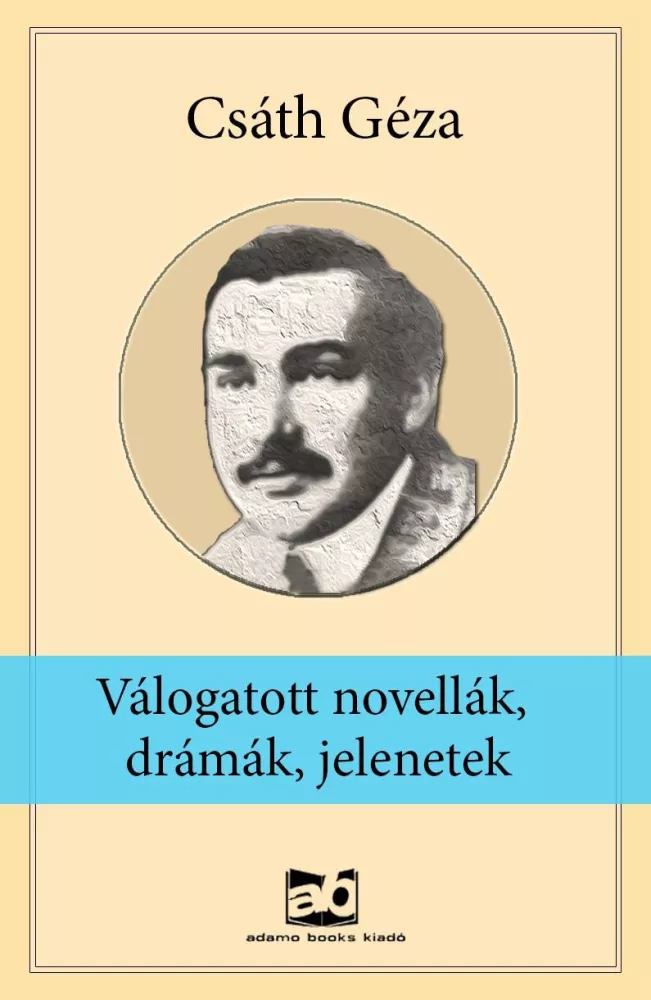 Válogatott novellák, drámák, jelenetek borító