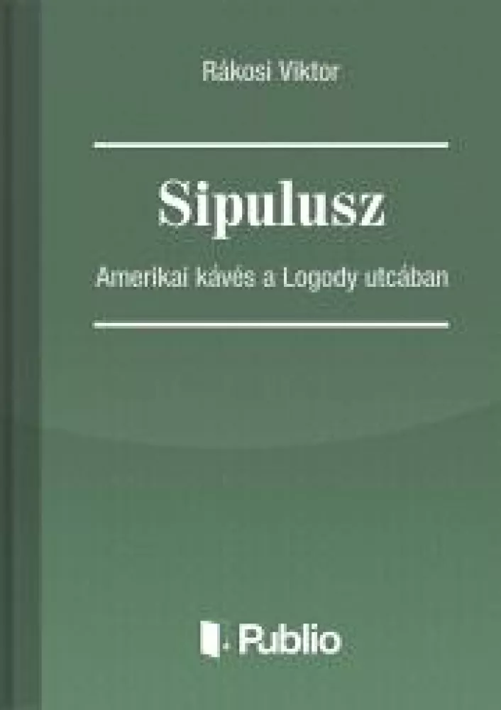 Sipulusz - Amerikai kávés a Logody utcában borító