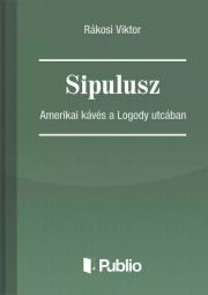 Sipulusz - Amerikai kávés a Logody utcában borító
