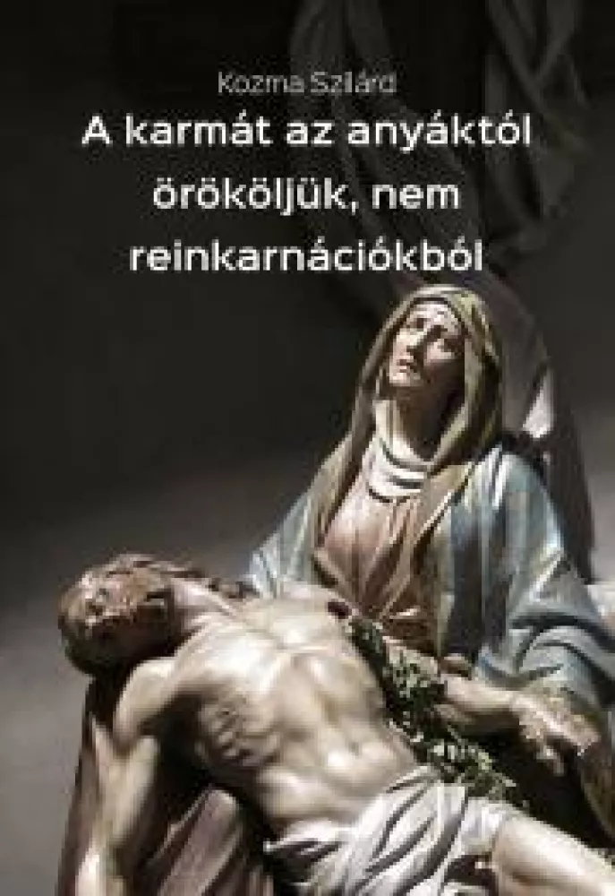 A karmát az anyáktól örököljük, nem reinkarnációkból borító