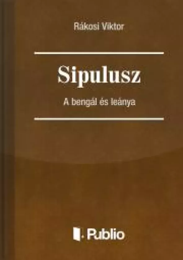 Sipulusz - A bengál és leánya borító