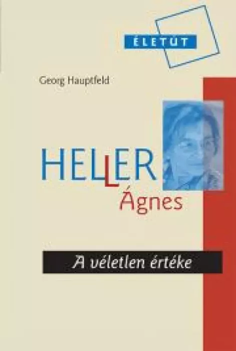 Heller Ágnes - A véletlen értéke borító