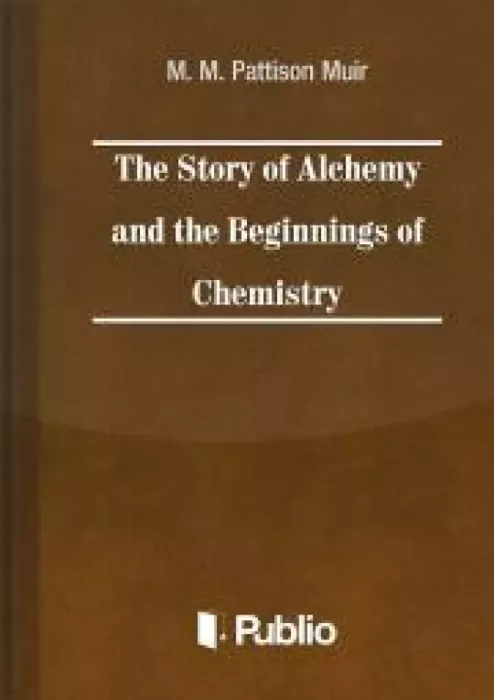 The Story of Alchemy and the Beginnings of Chemistry borító