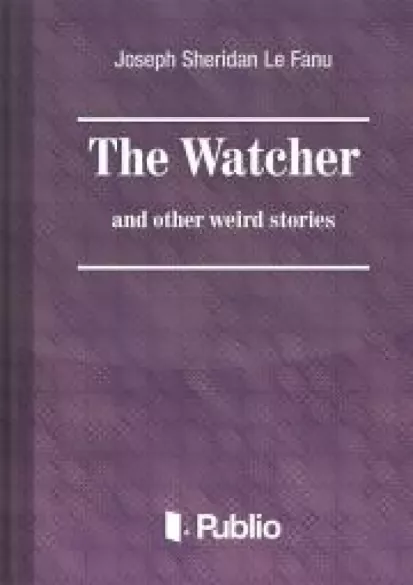 The Watcher and other weird stories