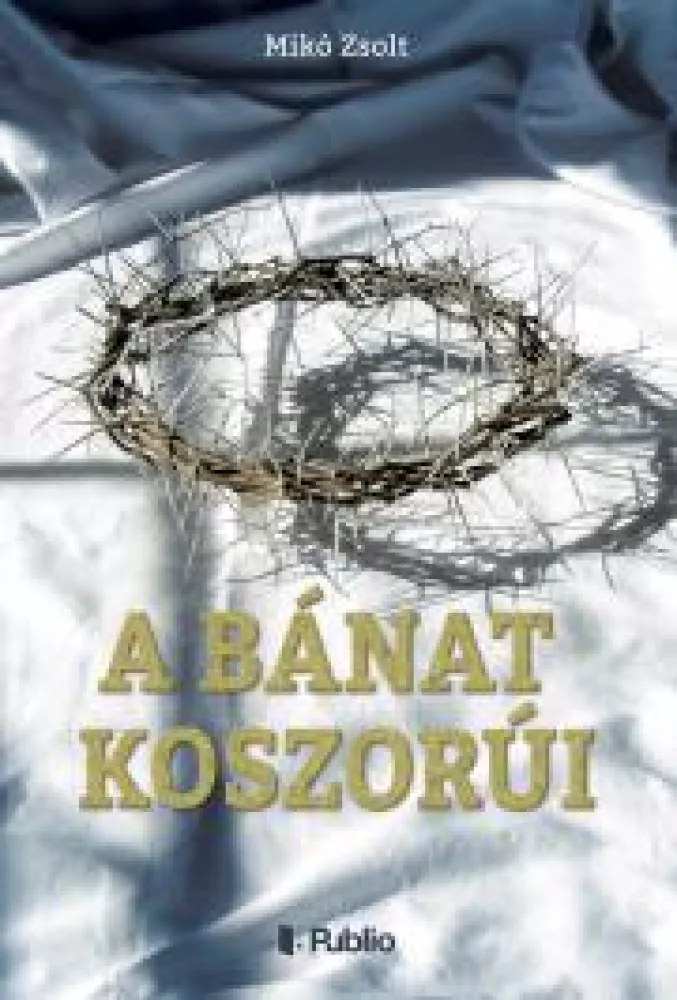 A bánat koszorúi borító