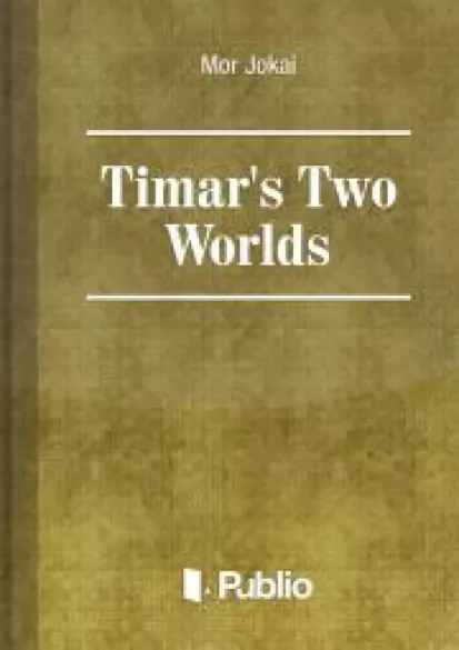 Timar"s Two Worlds