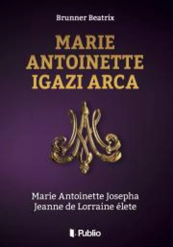 Marie Antoinette igazi arca borító