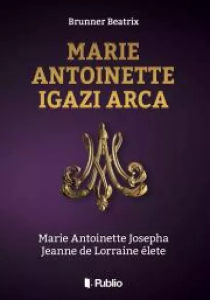 Marie Antoinette igazi arca borító