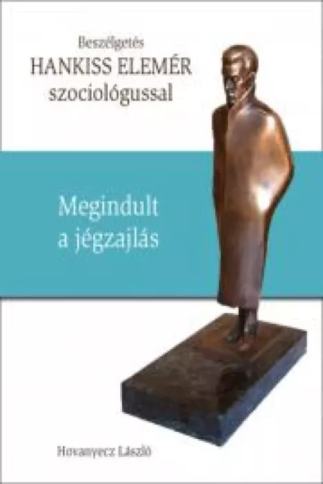 HANKISS ELEMÉR - Megindult a jégzajlás borító