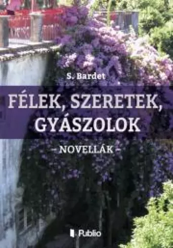 Félek, szeretek, gyászolok borító