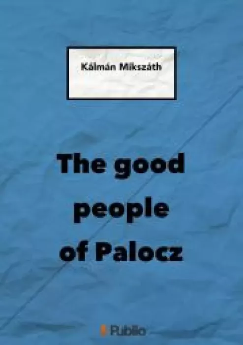 THE GOOD PEOPLE OF PALOCZ