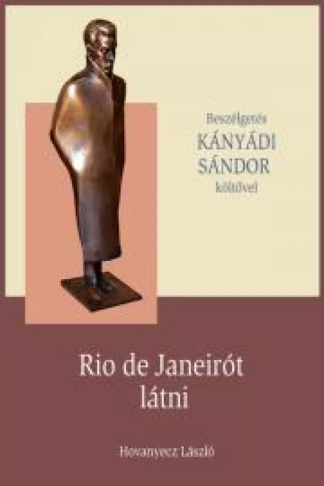 KÁNYÁDI SÁNDOR - Rio de Janeirót látni borító