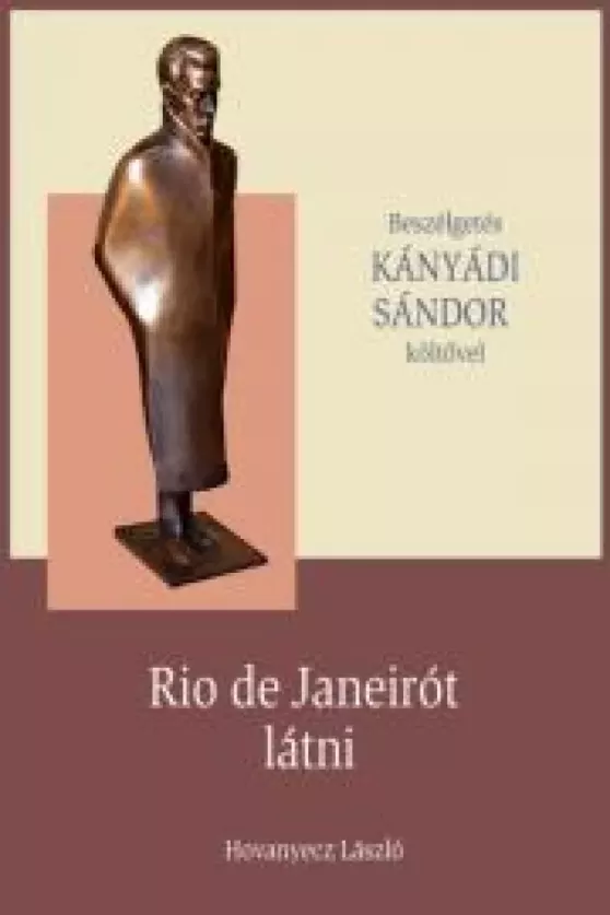 KÁNYÁDI SÁNDOR - Rio de Janeirót látni