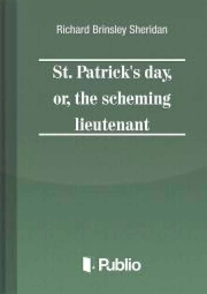 St. Patrick's Day, or, the scheming lieutenant borító