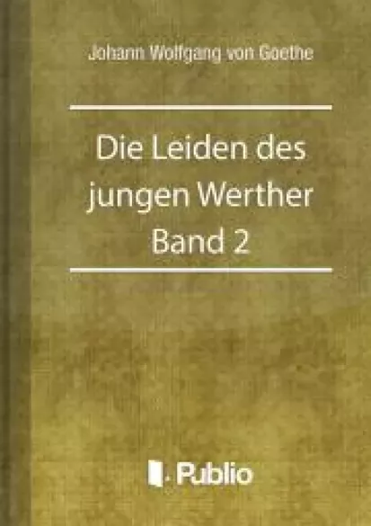 Die Leiden des jungen Werther - Band 2