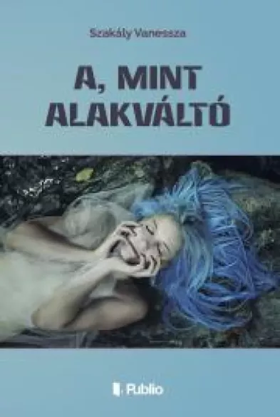 A, mint Alakváltó borító