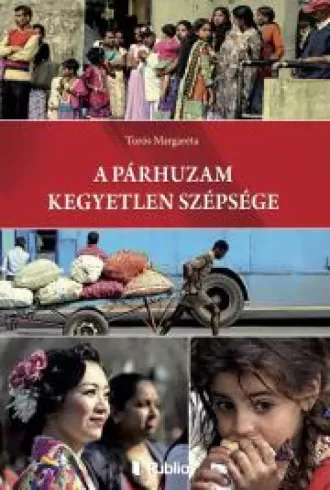 A párhuzam kegyetlen szépsége borító