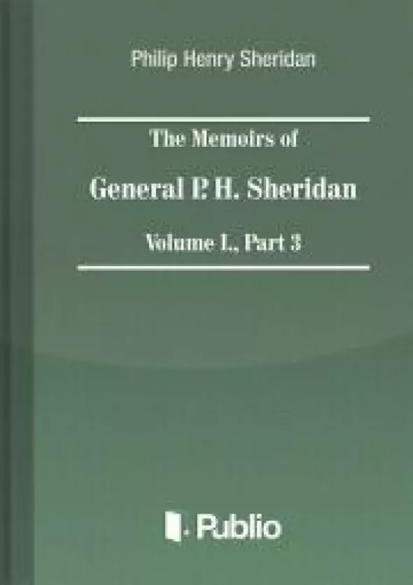 The Memoirs of General P. H. Sheridan, Volume I., Part 3 borító