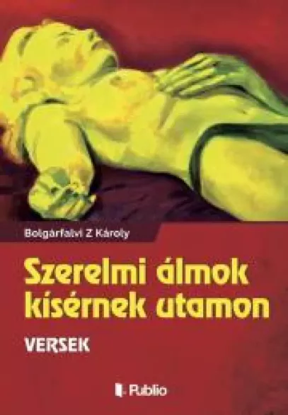 Szerelmi álmok kísérmek utamon borító