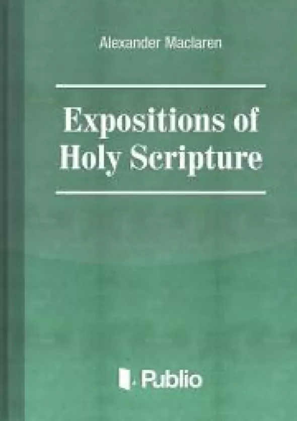 Expositions of Holy Scripture Ezekiel, Daniel, and the Minor Prophets. St Matthew Chapters I to VIII borító