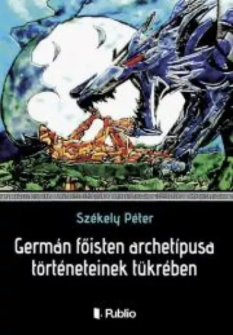 Germán főisten archetípusa történeteinek tükrében borító