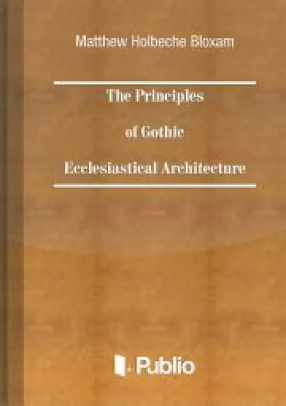 The Principles of Gothic Ecclesiastical Architecture borító