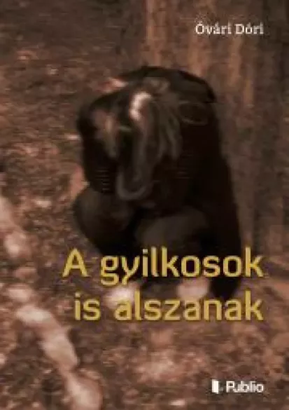 A gyilkosok is alszanak