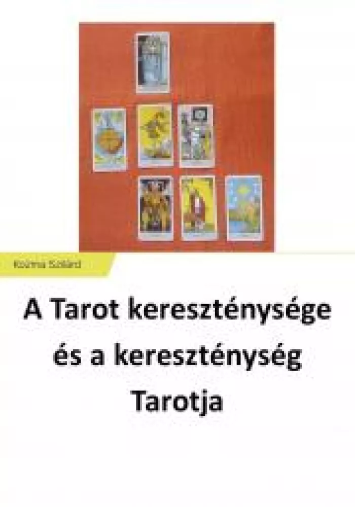 A Tarot kereszténysége és a kereszténység Tarotja borító