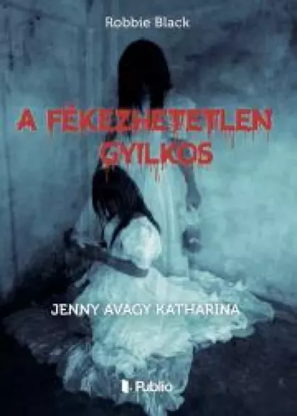 A fékezhetetlen gyilkos