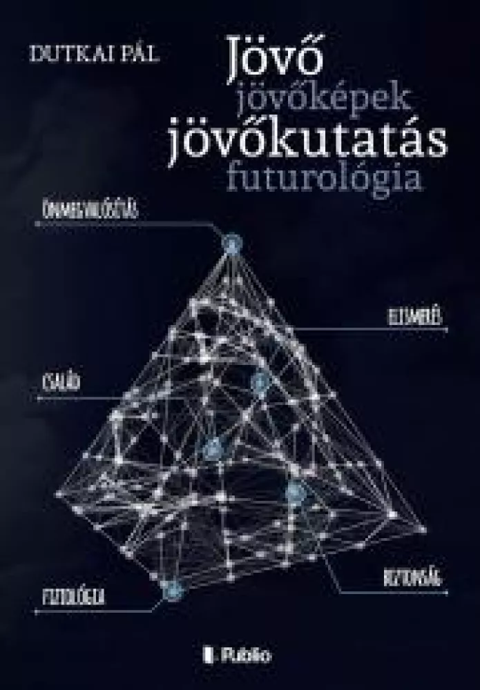 Jövő, jövőképek, jövőkutatás, futurológia borító