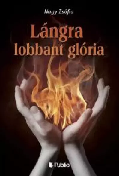 Lángra lobbant glória borító