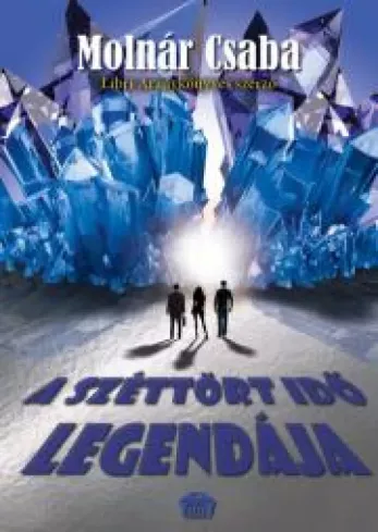 A ​széttört idő legendája