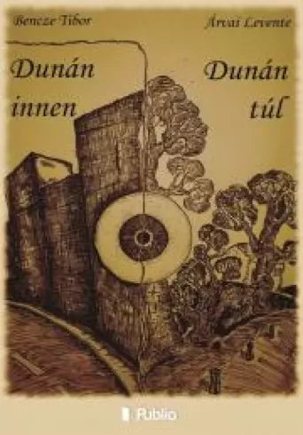 Dunán innen, Dunán túl