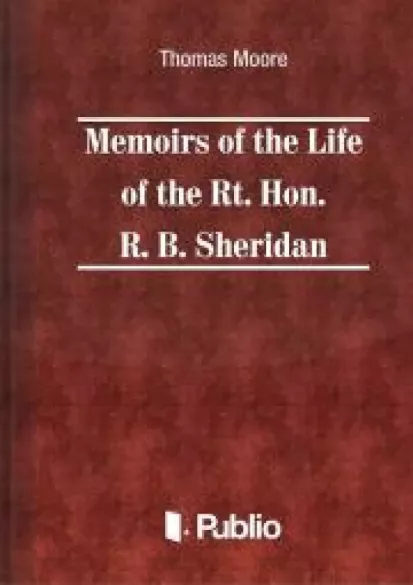 Memoirs of the Life of the Rt. Hon. Richard Brinsley Sheridan borító