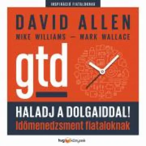 Haladj a dolgaiddal! - GTD