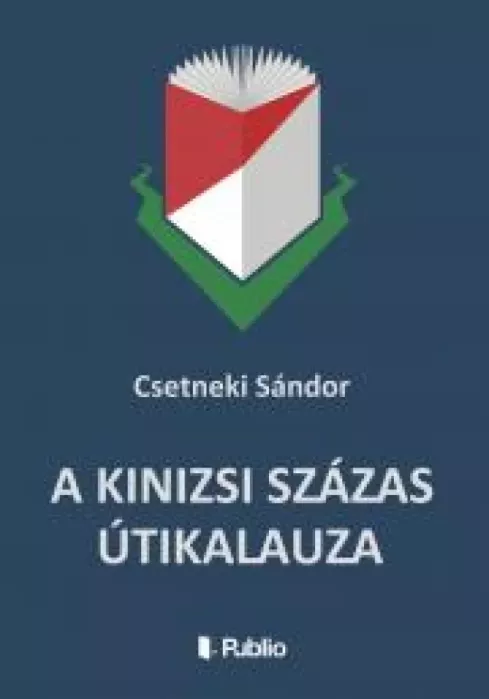 A Kinizsi Százas útikalauza borító