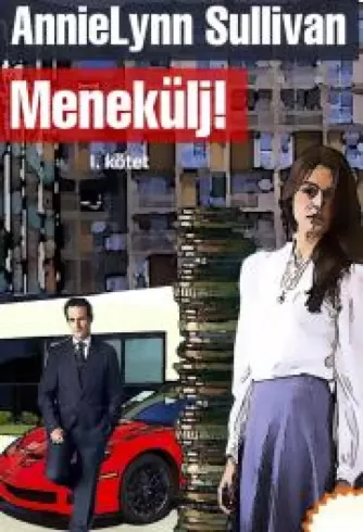 Menekülj! – I. kötet borító