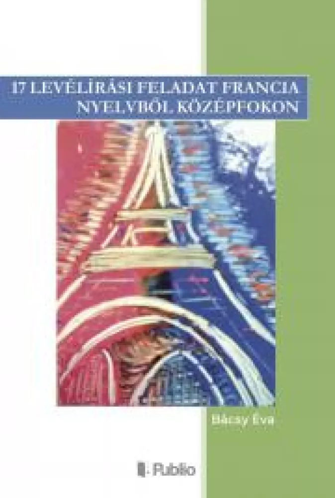 17 levélírási feladat francia nyelvből középfokon borító