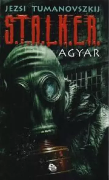 S.T.A.L.K.E.R. - Agyar