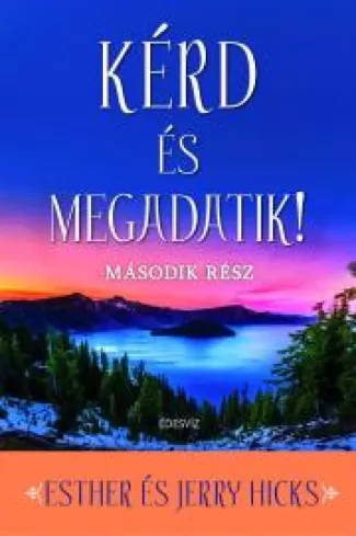 Kérd és megadatik 2. rész