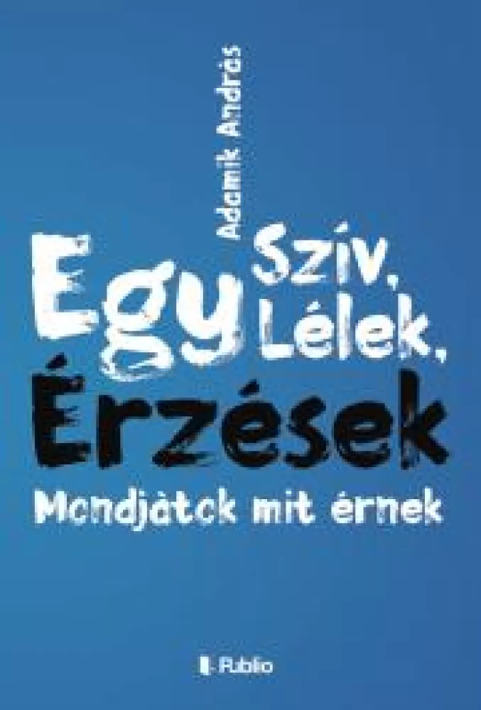 Egy szív, Egy lélek, Érzések, Modjàtok mit érnek borító