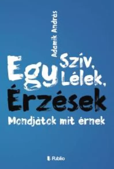 Egy szív, Egy lélek, Érzések, Modjàtok mit érnek borító