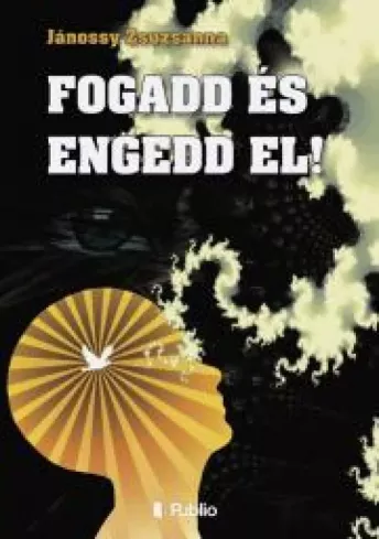 Fogadd és engedd el! borító