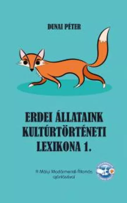 Erdei állataink kultúrtörténeti lexikona 1. borító