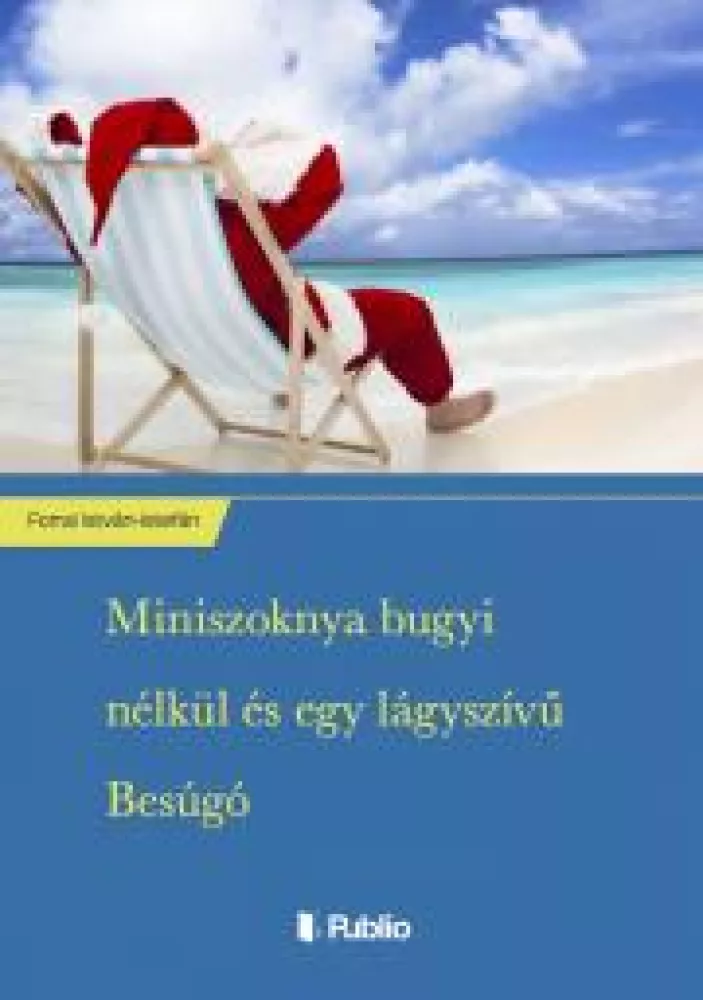Miniszoknya bugyi nélkül és egy lágyszívű Besúgó borító