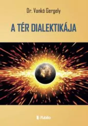 A TÉR DIALEKTIKÁJA borító