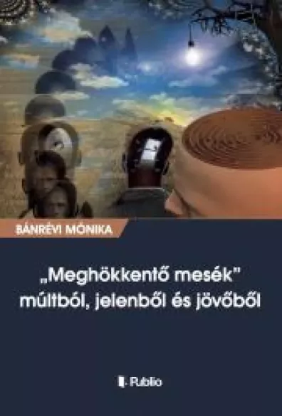 Meghökkentő mesék múltból, jelenből és jövőből borító