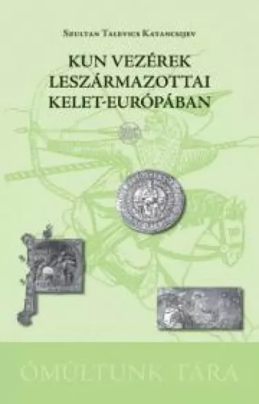 Kun vezérek leszármazottai Kelet-Európában borító